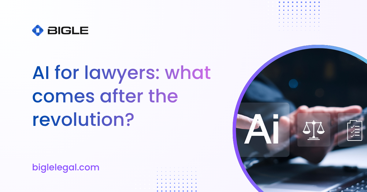 AI for lawyers: what comes after the revolution?